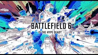 Battlefield 6 Is The Hype Dead ALREADY?