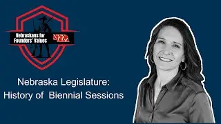 Nebraska Legislature History of bienniel sessions- Is it time to go back?