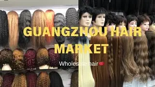 ChINA  HAIR MARKET GUANGZHOU 🇨🇳