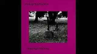 Claustraphobia - Dead Man Walking