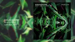 Haushouse - Revelations (Original Mix) [Oniryzm]
