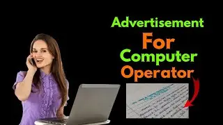 Write An Advertisement On Local Newspaper For A Computer Operator | Advertisement Writing
