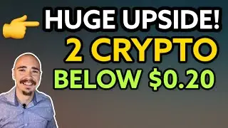 TWO COINS BELOW $0.20 WITH HUGE UPSIDE! ALTCOIN GEMS!