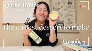 Cr&egrave;me Br&ucirc;l&eacute;e Recipe;  Episode 7〆 Recreating Recipes from Culinary School