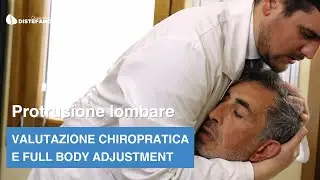 Protrusione lombare: valutazione chiropratica e full body adjustment