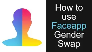 How to use Faceapp Gender Swap