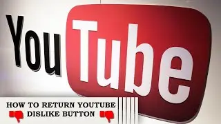 How to Return Youtube Dislike Button || Restore Youtube Dislike Button
