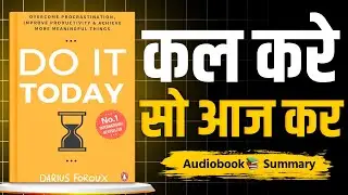 Do It Today by Darius Foroux | Book Summary In Hindi | Audiobook in Hindi