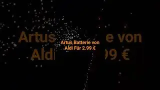 Artus Batterie von Aldi F&uuml;r 2.99 &euro;