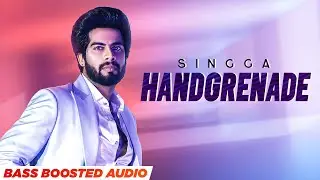 Handgrenade&nbsp;(Bass Boosted) |&nbsp;Singga |&nbsp;Desi Crew | Sukh Sanghera&nbsp;| Latest Punjabi Songs 2023