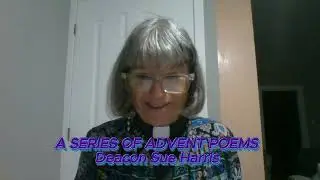 A Series of Advent Poems with Deacon Sue Harris - Peace