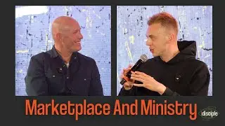 Marketplace And Ministry - with Rex Crain - iDisciple Season 2