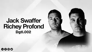 Dgtl.002 - Jack Swaffer & Richey Profond