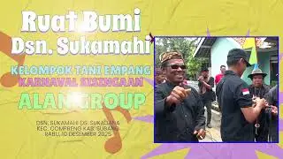 PERSIAPAN ACARA RUAT BUMI & MAPAG SRI DUSUN SUKAMAHI TAHUN 2025