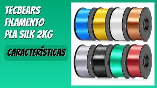 RESE&Ntilde;A (2026) : TECBEARS Filamento PLA Silk 2KG. DETALLES