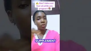 don't take cod liver oil while you are pregnant ✍️
