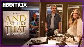 And Just Like That&hellip; The Writers Room Podcast | Episode 10 | HBO Max
