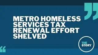 Metro will not attempt to renew the Supportive Housing Services tax this November