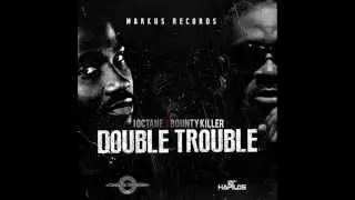 I-Octane Ft Bounty Killer - Double Trouble - June 2013