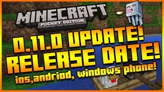 ★MINECRAFT POCKET EDITION 0.11.0 UPDATE - OFFICIAL RELEASE DATE CONFIRMED + LAST BETA BUILD! ★
