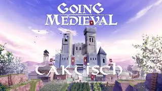 Going Medieval - ANF&Auml;NGER GUIDE 04 - Tipps und Tricks