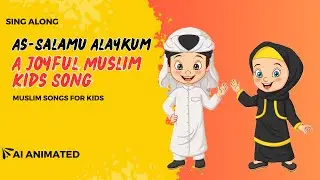 Islamic Songs for kids 💫 Learn Greetings in Islamic Way Singalong ❤️ Muslim songs for kids