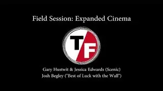 True/False Film Fest 2017 - Field Session: Expanded Cinema