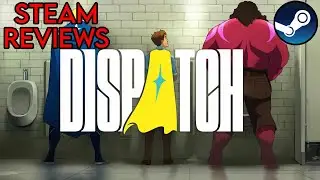 Looking At Dispatch's Most Unhinged Steam Reviews