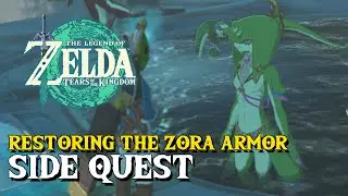Zelda Tears Of The Kingdom Restoring The Zora Armor Side Quest Guide (How To Get The Zora Armor)