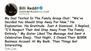 My Dad Texted In The Family Group Chat： ＂We've Decided You Should Step Away For...
