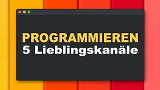 Programmieren lernen mit YouTube - 5 tolle YouTube-Kanäle für den nächsten Lockdown...