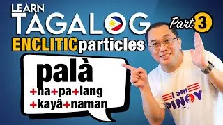 Mixing the Particle &ldquo;PAL&Agrave;&rdquo; in Tagalog | Part 3 (E178)