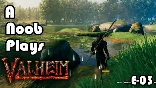 The Messenger of Death - A Noob Plays Valheim - Part 3