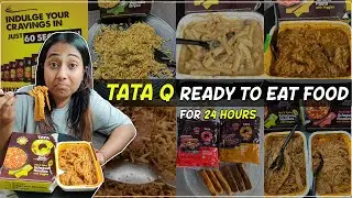 I only ate TATA Q Ready To Eat Food for 24 HOURS Challenge | Food Challenge *Gone Wrong*🤪