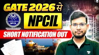 GATE 2026 से NPCIL Short Notification OUT  | Manish Sir #MR100