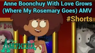 Anne Boonchuy With Love Grows (Where My Rosemary Goes) AMV | Amphibia #shorts