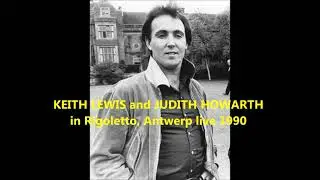 KEITH LEWIS and JUDITH HOWARTH in Rigoletto, Antwerp 1990