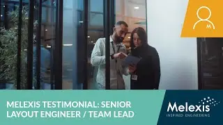 Melexis Testimonial: Senior Layout Engineer/Team Lead Ivelina