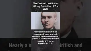 The First and Last British Military Casualties of the WW1