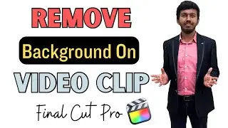 How to Remove Background of Your Video Clip in Final Cut Pro (FCP)
