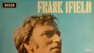 Frank Ifield 14 You've Never Been in Love Like This Before