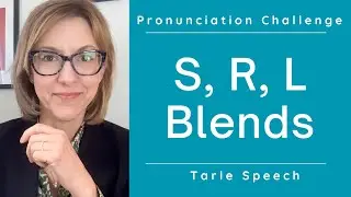 Learn to Pronounce R, L, S Blends - Clusters - American English Pronunciation Challenge Master Class