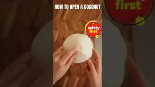 HOW TO OPEN A YOUNG COCONUT - IN 1 MINUTE - EASY & SAFE #shorts