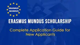 Erasmus Mundus Scholarship 2025 | Complete Application Guide for New Applicants