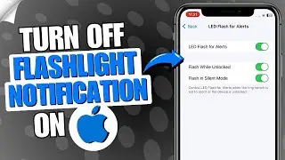 💡 How to Turn Off Flashlight Notification on iPhone | 🔕 Disable Flash Alerts iOS