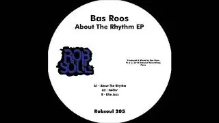 Bas Roos - About The Rhythm EP - Like Jazz (Robsoul)