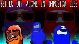 Dan Bull⁴, Rockit Gaming&sup2;, The Stupendium, Bonecage | Better Off Alone in Impostor Lies