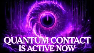If You’re Seeing This Now, Your Consciousness Is Cleared for Quantum Contact