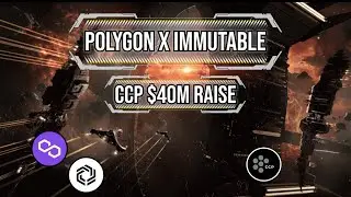 Polygon x Immutable & CCP $40m Raise - FOGcast #38
