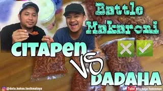 BATTLE MAKARONI CITAPEN VS MAKARONI DADAHA